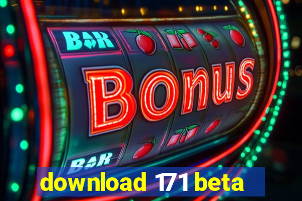 download 171 beta